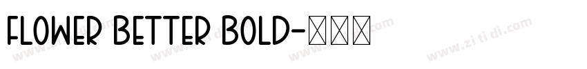 FLOWER BETTER BOLD字体转换